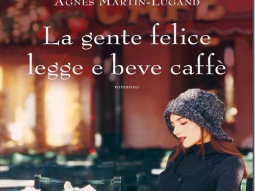 La gente felice legge e beve caffè, Agnés Martin – Lugand