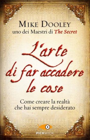 L'arte di far accadere le cose, Mike Dooley