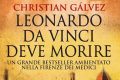 Segnalazione libro in uscita: Leonardo Da Vinci deve morire, di Christian Gàlvez