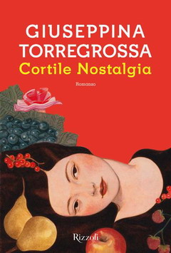 Cortile Nostalgia di Giuseppina Torregrossa