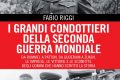 Segnalazione libro in uscita: " I grandi condottieri della seconda guerra mondiale" di Fabio Riggi