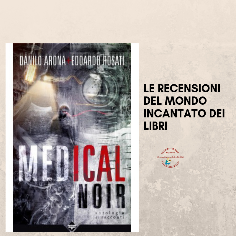 Medical Noir di Danilo Arona Edoardo Rosati