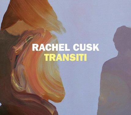 Segnalazione libro in uscita: “Transiti”, di Rachel Cusk
