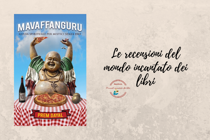 "Maffanguru-Guida Spirituale per Mistici senza Dio", di Prem Dayal