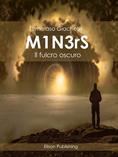 M1N3rS il fulcro oscuro di Tommaso Giachetti
