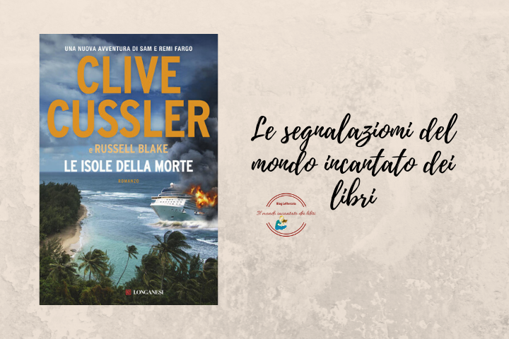 Segnalazione libro in uscita: “Le isole della morte”, di Clive Cussler e Russell Blake