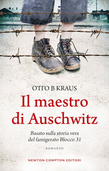 Il maestro di Auschwitz di Otto B Kraus