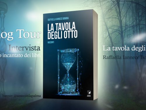 Blog tour ” La Tavola degli Otto” di Raffaella Iannece Bonora