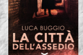 La città dell'assedio di Luca Buggio