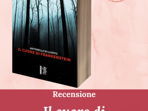 Il cuore di Frankenstein di Antonella di Luoffo