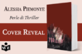 Cover reveal del libro Perle di Thriller  di Alessia Piemonte