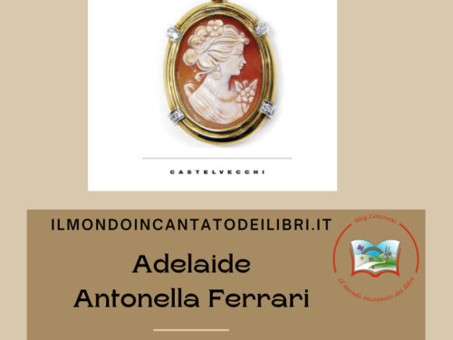 Adelaide di Antonella Ferrari