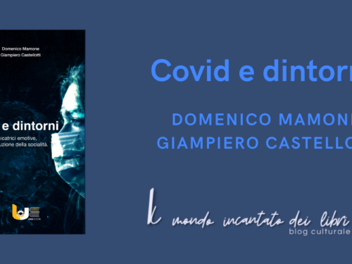 Covid e dintorni di Domenico Mamone e Giampiero Castellotti