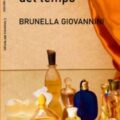 L'essenza del tempo Brunella Giovannini
