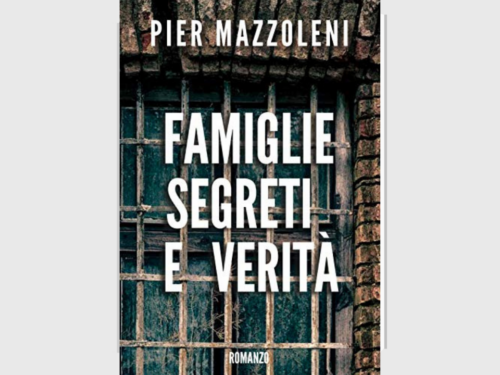 Famiglie segreti e verità di Pier Mazzoleni