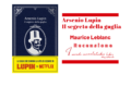 Arsenio Lupin - Il segreto della guglia di Maurice Leblanc