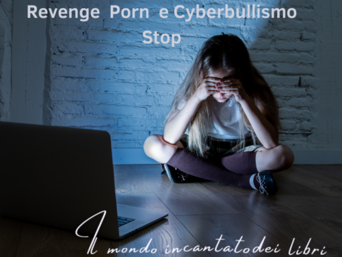 Il Revenge porn e cyberbullismo, ma di cosa parliamo realmente?