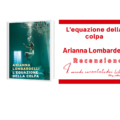 L'equazione della colpa, Arianna Lombardelli. Recensione di Elisa Santucci