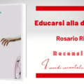 Educarsi alla disabilità di Rosario Rito. Recensione di Fabiana Manna