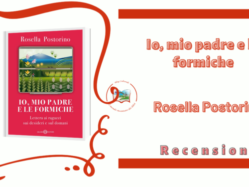 Io, mio padre e le formiche di Rosella Postorino