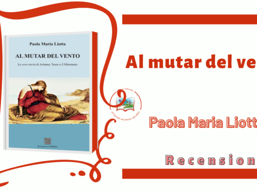 “Al mutar del vento” – La vera storia di Arianna, Teseo e il Minotauro, di Paola Maria Liotta