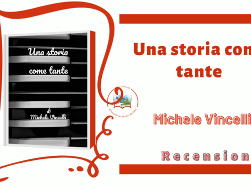 Una storia come tante di Michele Vincelli