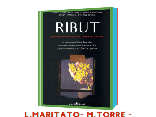 “Ribut” – Dialoghi, Visioni e Paradossi Poetici, – di Lucia Maritato, Manuel Torre, Marcello Affuso e Maria Laura Amendola