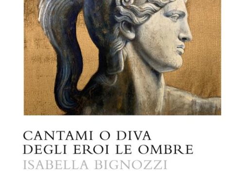 Cantami o diva degli eroi le ombre, Isabella Bignozzi