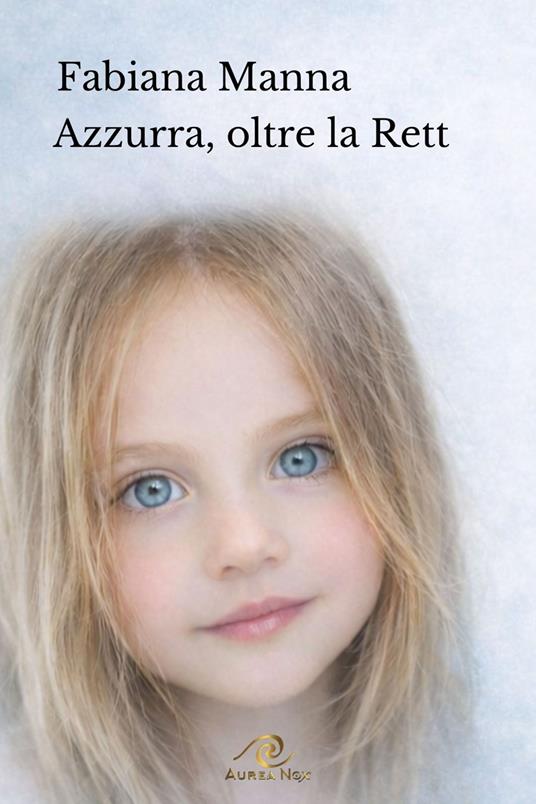 Azzurra oltre la Rett
